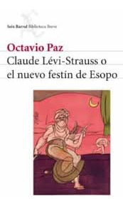 Claude Levi-strauss O El Nuevo Festin De Esopo