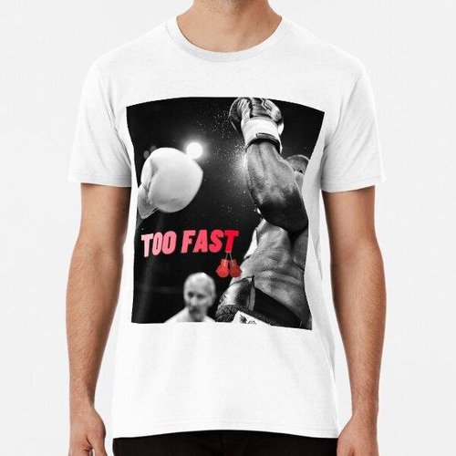 Remera Edición Too Fast Boxing, Diseñada Para Boxeadores ALG