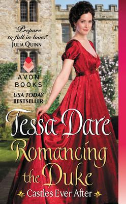 Romancing The Duke : Castles Ever After - Tessa Dare