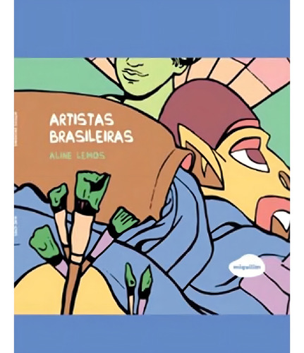 Artistas brasileiras, de Lemos Aline. Editorial Editora Miguilim, capa mole em português, 2018