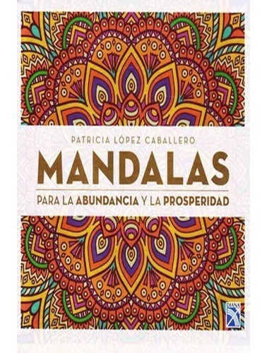 Mandalas Para La Abundancia Y La Prosperidad