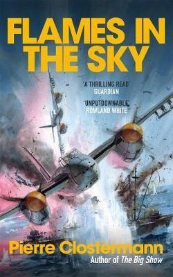 Flames In The Sky : Epic Stories Of Wwii Air War Heroism ...