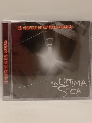 La Última Seca El Vientre De Un Fiel Guerrero Cd Nuevo 