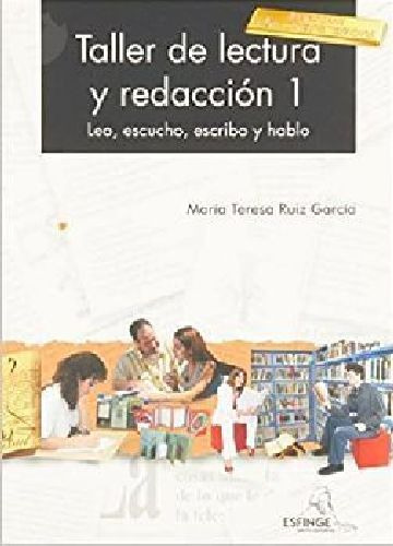 Taller De Lectura Y Redaccion 1 Bach.-enfoq.compet.- 1r, De Ruiz Garcia, Maria. Editorial Esfinge En Español
