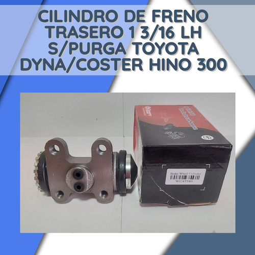 Cilindro Freno Trasero 1 3/16 Lh S/purga Dyna/coster Hino300