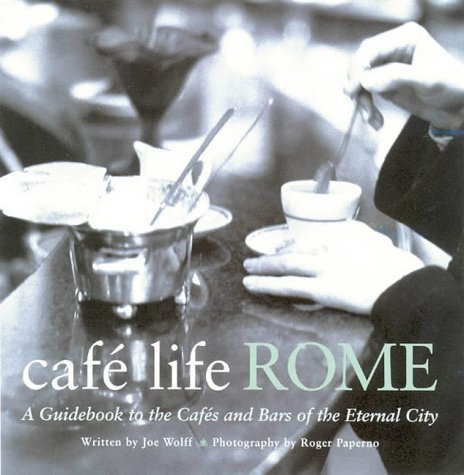 Libro Cafe Life Rome De Wolff, Joseph