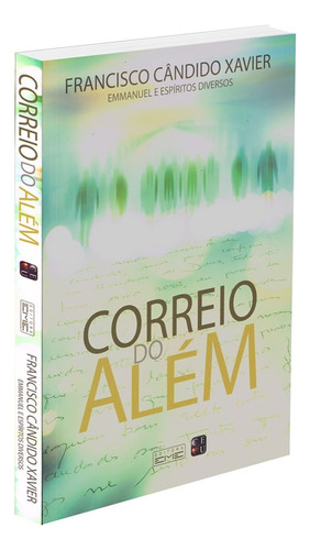 Correio Do Além: Não Aplica, De Médium: Francisco Cândido Xavier / Ditado Por: Espíritos Diversos. Série Não Aplica, Vol. Não Aplica. Editora Eme, Capa Mole, Edição Não Aplica Em Português, 2016