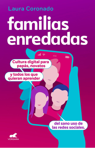 Familias enredadas, de Coronado, Laura. Serie Libro Práctico Editorial Vergara, tapa blanda en español, 2022