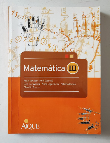 Libro Matemática 3. Garaventa. Legorburu. Rodas. Aique