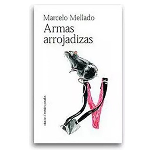 Armas Arrojadizas - Mellado Marcelo - Metales Pesados - #w