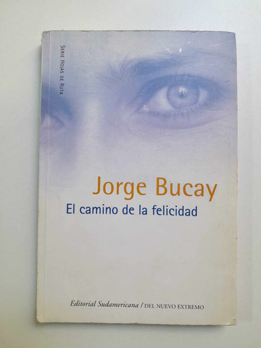 El Camino A La Felicidad - Jorge Bucay