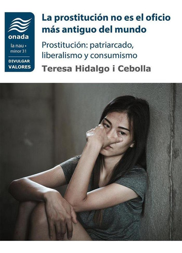 Libro: La Prostitución No Es El Oficio Más Antiguo Del Mundo