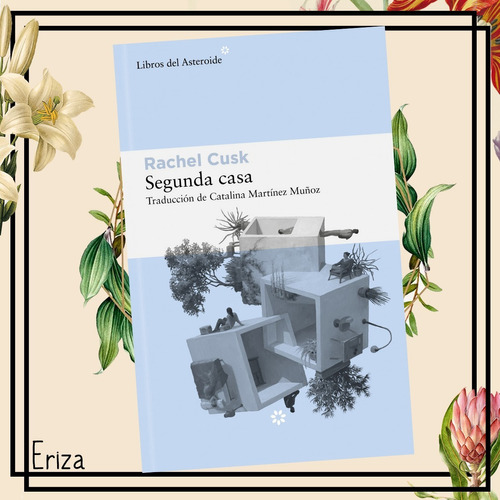 Segunda Casa - Raquel Cusk