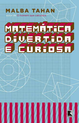 Matemática Divertida E Curiosa, De Tahan, Malba. Editora Record, Capa Mole Em Português