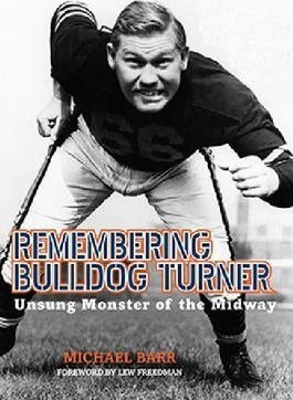 Remembering Bulldog Turner : Unsung Monster Of The Midway...