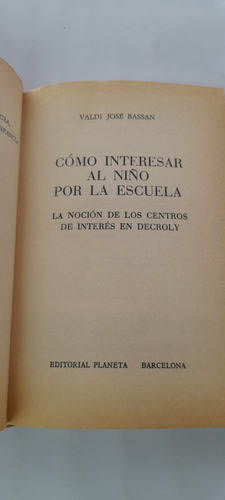 Cómo Interesar Al Niño Por La Escuela De Baldi José Bassan (Usado)