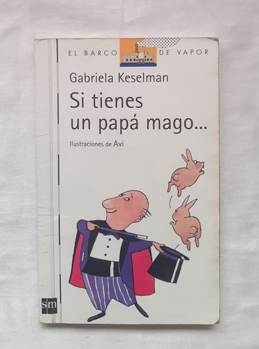 Si Tienes Un Papa Mago Gabriela Keselman Libro Original 