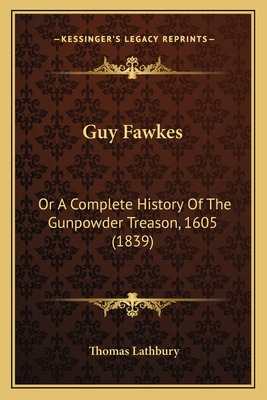 Libro Guy Fawkes: Or A Complete History Of The Gunpowder ...