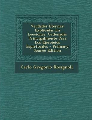 Libro Verdades Eternas : Explicadas En Lecciones. Ordenad...