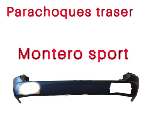 Parachoques Trasero Mitsubishi Montero Sport 