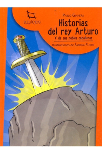 Historias Del Rey Arturo Y De Sus Nobles Caballeros