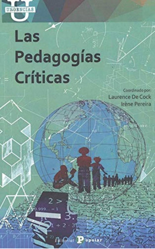 Libro: Las Pedagogías Críticas. De Cock, Laurence/pereira, I