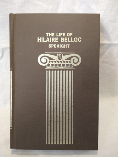 The Life Of Hilaire Belloc Robert Speaight Library Press B 