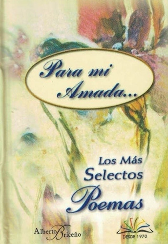 Para Mi Amada Los Mas Selectos Poemas Mini Libro