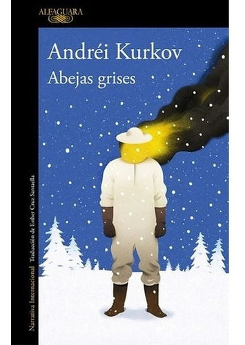 Libro Abejas Grises Andréi Kurkov Alfaguara