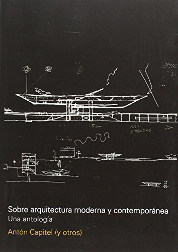 Libro Sobre Arquitectura Moderna Y Contemporanea Anton Capit