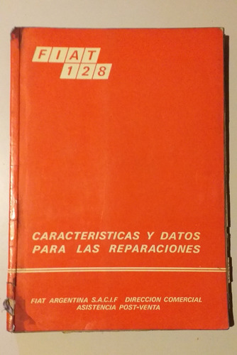 Manual Caracteristicas Datos Reparación Fiat 128 Original