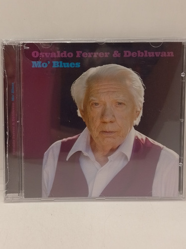 Osvaldo Ferrer & Debluvan Mo' Blues Cd Nuevo 