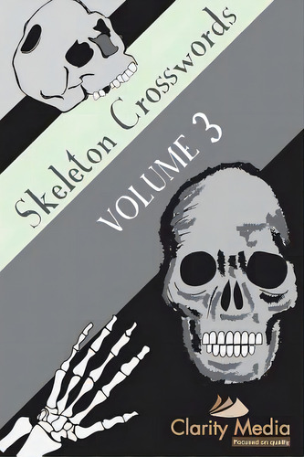 Skeleton Crosswords Volume 3: 50 Of The Best Skeleton Crosswords, De Media, Clarity. Editorial Createspace, Tapa Blanda En Inglés