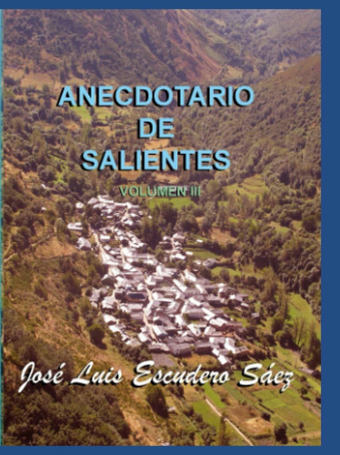 Libro Anecdotario De Salientes: Volumen Iii (spanish Ed Lcm1