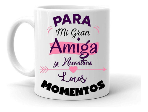 Tazon/taza /mug Para Mi Gran Amiga 