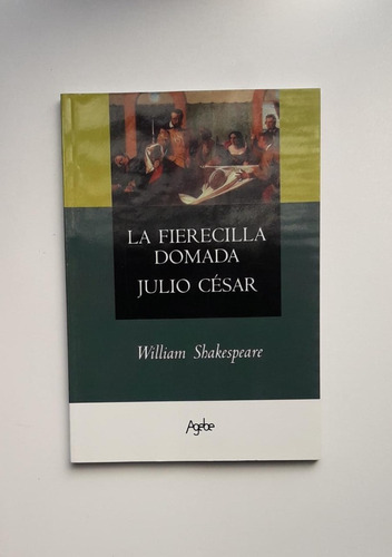 La Fierecilla Domada/julio Cesar - William Shakespeare Agebe