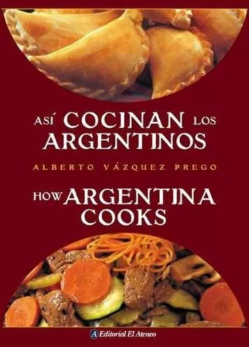 Asi Cocinan Los Argentinos Editorial El Ateneo