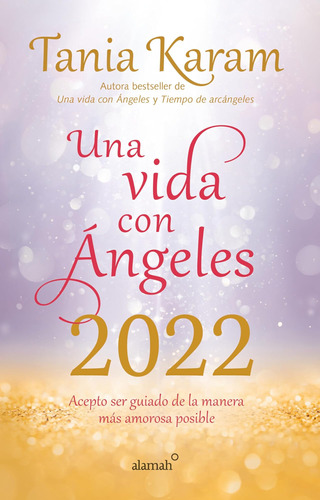 Libro: Libro Agenda. Una Vida Con Ángeles 2022 Agenda Book. 