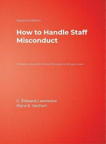 How To Handle Staff Misconduct, De C. Edward Lawrence. Editorial Sage Publications Inc, Tapa Dura En Inglés