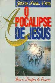 Livro O Apocalipse De Jesus- Vol. 1: Para Os Simples De Coração - Netto, José De Paiva [1991]