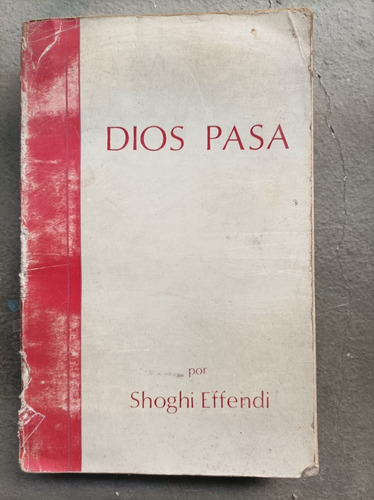Shoghi Effendi - Dios Pasa - Biblioteca Bahá'í (Usado)