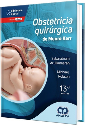 Obstetricia Quirúrgica De Munro Kerr. 13ª Edición.