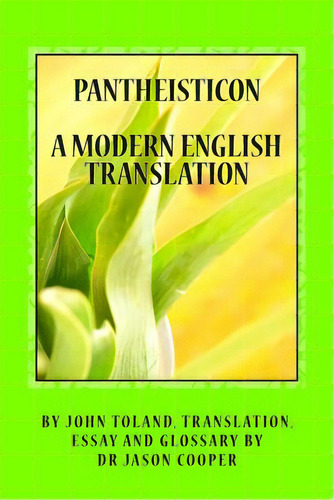 Pantheisticon: A Modern English Translation, De Cooper, Jason. Editorial Createspace, Tapa Blanda En Inglés