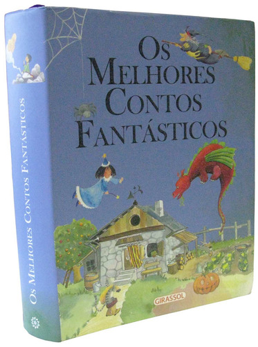 Os Melhores Contos Fantásticos, de Vários autores. Editora Girassol Brasil Edições EIRELI, capa mole em português, 2017