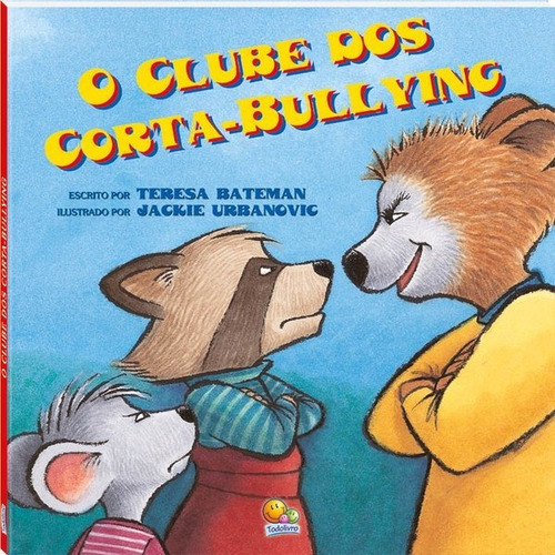 Biblioteca De Literatura(30):clube Dos Cortabullying,o, De Teresa Bateman., Vol. 1. Editorial Todolivro, Capa Mole Em