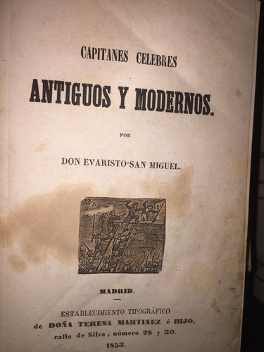 Capitanes Celebres Antiguos Y Modernos. Evaristo San Miguel