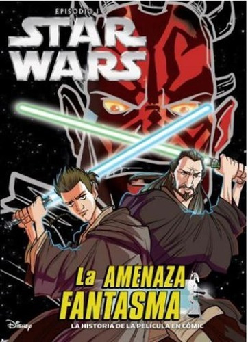 Star Wars Episodio I La Amenaza Fantasma [la Historia De La 