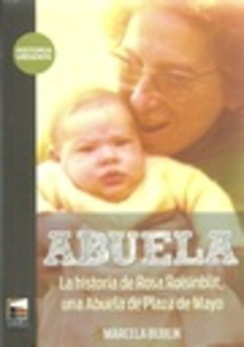 Abuela. La Historia De Rosita Roisinblit, Una Abuela De Plaz