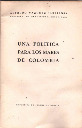 Una Politica Para Los Mares De Colombia Bogota 1970