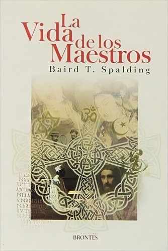 La Vida De Los Maestros / Baird T. Spalding